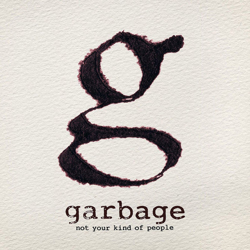 Garbage: Not Your Kind of People