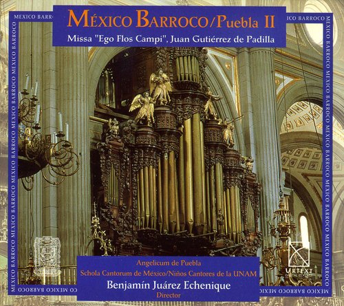 Clemens Non Papa / Juarez / Schola Cantorum Mexico: Baroque Mexico Puebla 2