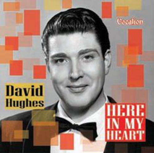 Hughes, D.: David Hughes-Here in My Heart