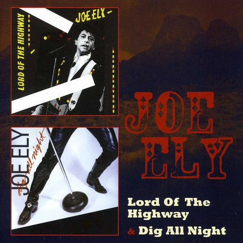 Ely, Joe: Lord of the Highway / Dig All Night