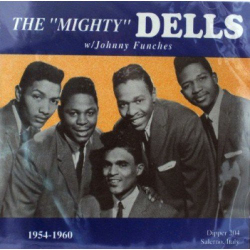 Dells: Mighty Dells