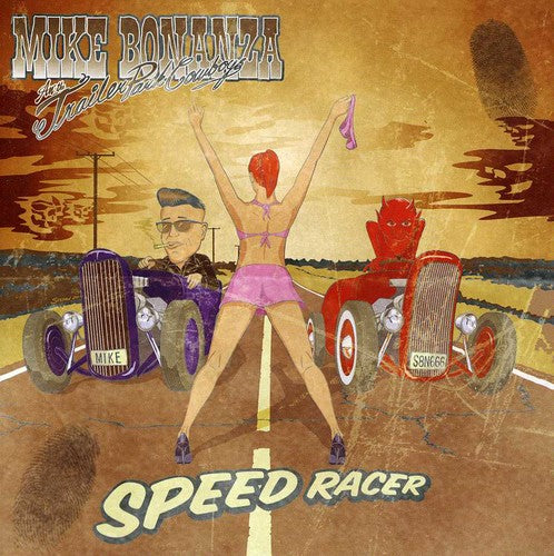 Bonanza, Mike &the Trailer Park Cowboys: Speed Racer