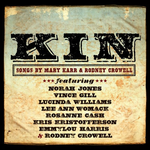 Kin: Songs of Mary Karr & Rodney Crowell / Various: Kin: Songs Of Mary Karr and Rodney Crowell