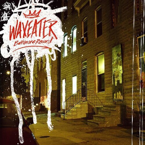 Waxeater: Baltimore Record