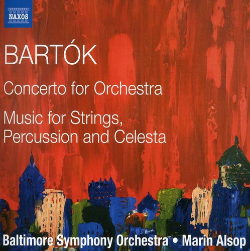 Bartok / Baltimore Sym Orch / Alsop: Cto for Orch / Music for Strings & Percussion