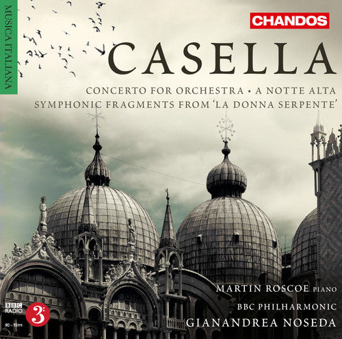 Casella / Roscoe / BBC Philharmonic Orch / Noseda: Cto for Orch & Notte Alta & Symphonic Fragments 2