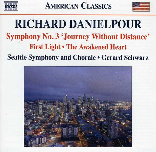 Danielpour / Seattle Sym & Chorale / Esham: Symphony No. 3 & First Light & Awakened Heart