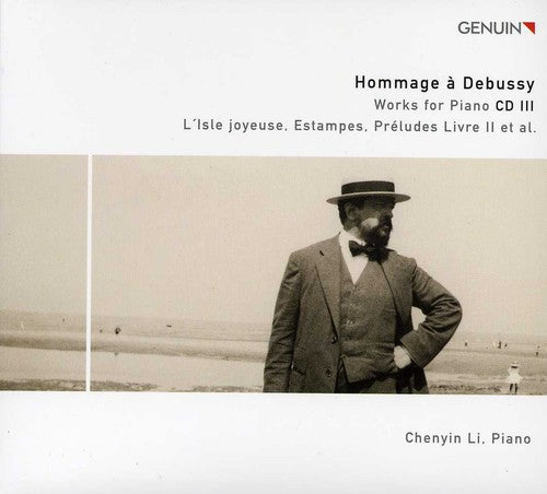 Debussy / Chenyin Li: Hommage a Debussy: Works for Piano 3