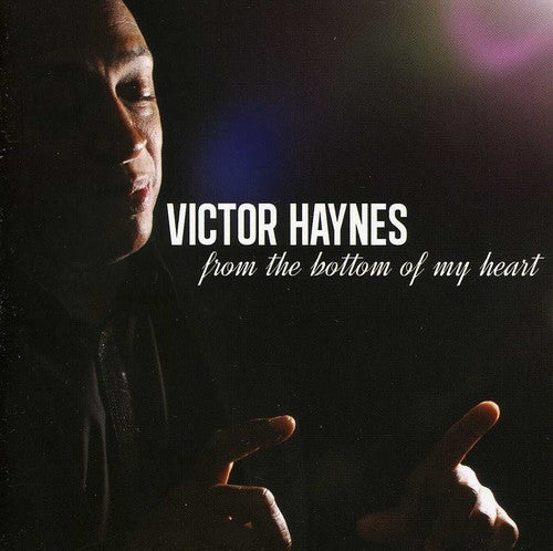 Haynes, Victor: From the Bottom of My Heart