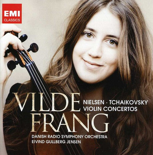 Frang, Vilde: Nielsen & Tchaikovsky: Violin Concertos