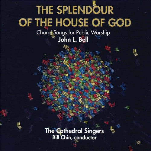 Bell, John L.: The Splendour Of The House Of God