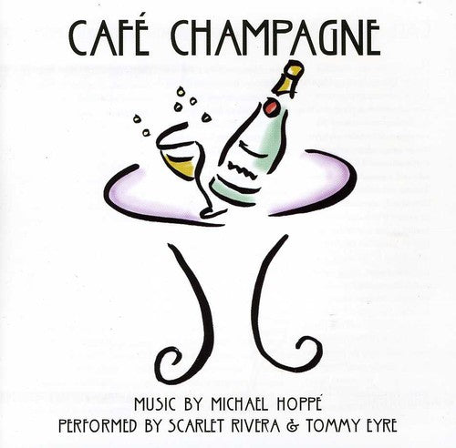 Hoppe, Michael / Rivera, Scarlet / Eyre, Tommy: Cafe Champagne