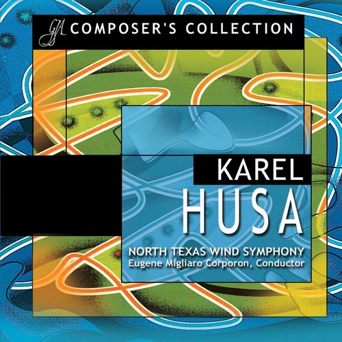 Husa / North Texas Wind Sym / Corporon: Composer's Collection: Karel Husa