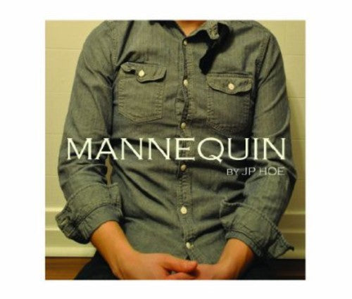 Hoe, J.P.: Mannequin