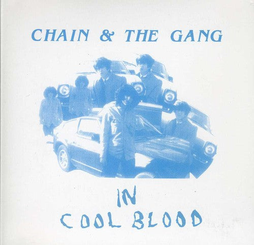 Chain & the Gang: In Cool Blood