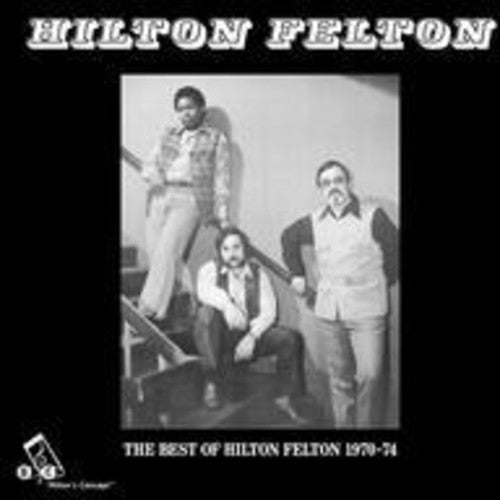 Felton, Hilton: Best of Hilton Felton