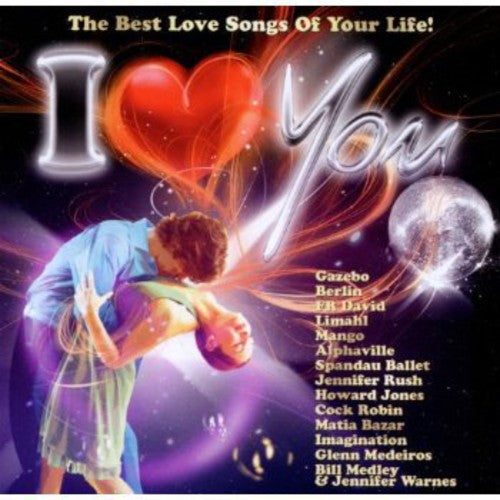 I Love the Best Love Songs of Your Life: I Love the Best Love Songs of Your Life