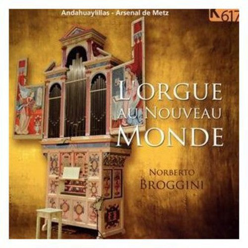 Broggini, Noberto: L'orgue Au Nouveau Monde