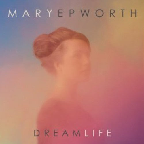 Epworth, Mary: Dream Life