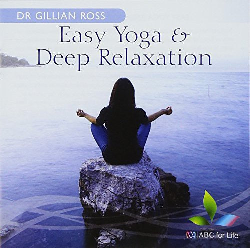 Ross, Dr. Gillian: Easy Yoga & Deep Relaxation