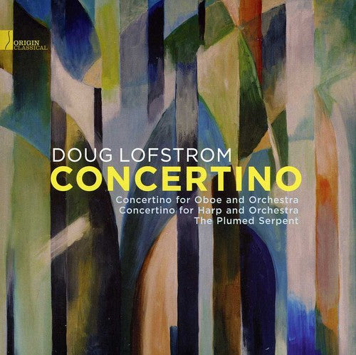 Lofstrom, Doug: Concertino - the Music of Doug Lofstrom
