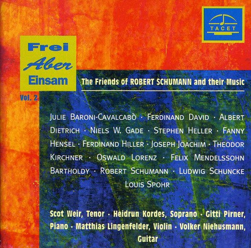 Joachim / Dietrich / Mendolssohn / Weir / Pirner: Friends of Schumann & Their Music 2