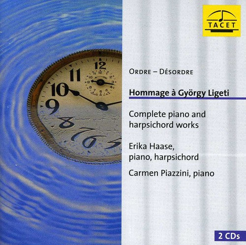 Ligeti / Haase / Piazzini: Hommage a Gyorgy Ligeti: Complete Piano