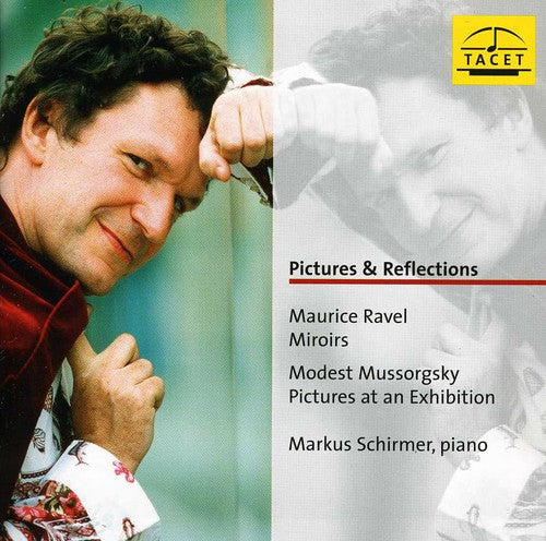 Ravel / Schirmer: Pictures & Reflections