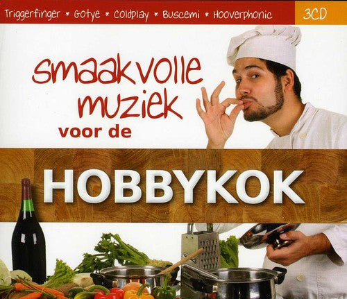 Smaakvolle Muziek Voor De Hobbykok: Smaakvolle Muziek Voor de Hobbykok