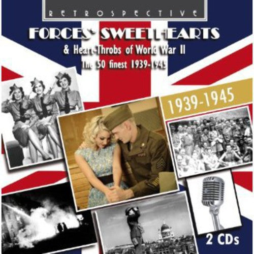 Forces' Sweathearts & Heart-Throbs of WWII: Forces' Sweathearts & Heart-Throbs of WWII