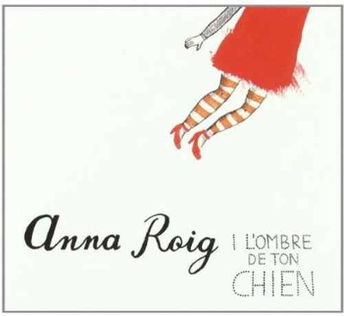 Roig, Anna: I L'ombre de Ton Chien