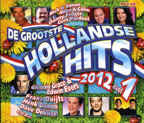 Grootste Hollandse Hits 2012: Grootste Hollandse Hits 2012