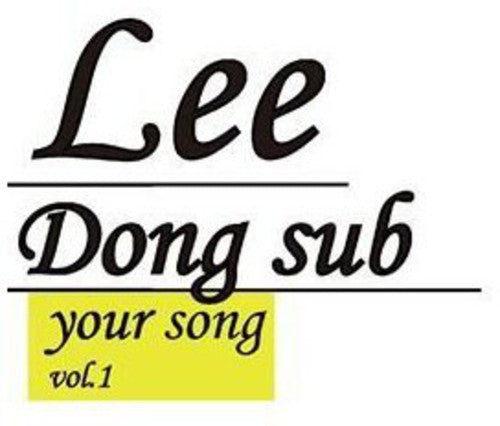 Lee, Dong Sub: Your Song