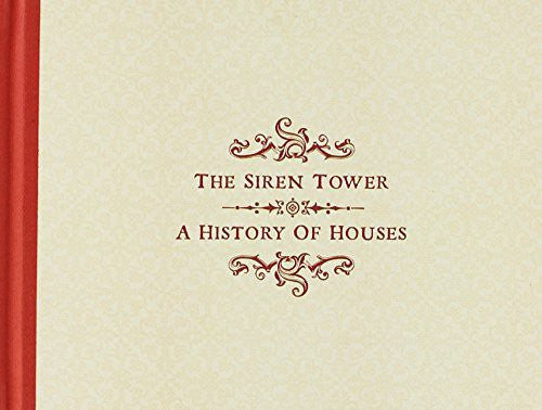 Siren Tower: History of Houses a