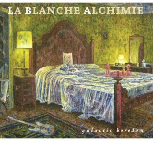 La Blanche Alchimie: Galactic Boredom