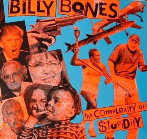 Billy Bones: Complexity Of Stupidity