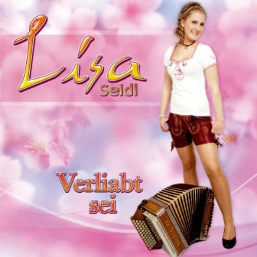 Seidl, Lisa: Verliabt Sei