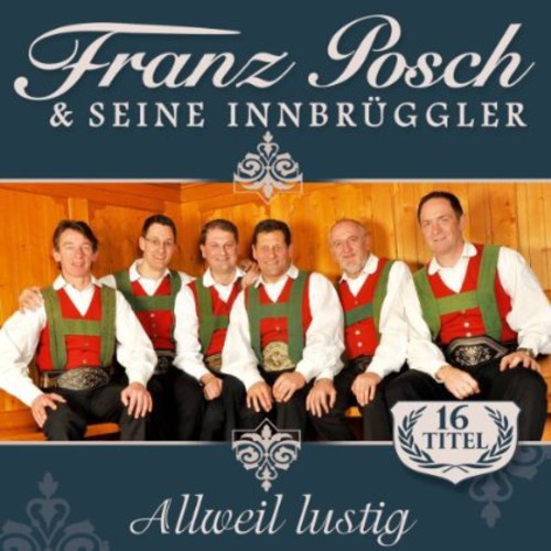 Posch, Franz & Seine Innb: Allweil Lustig