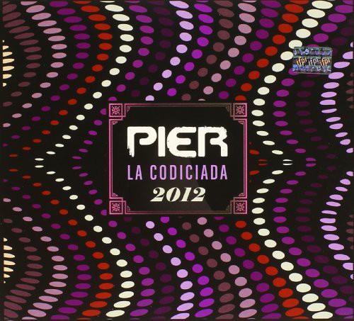 Pier: La Codiciada 2012