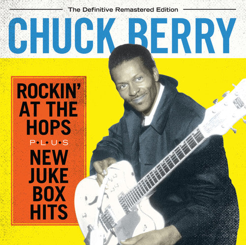 Berry, Chuck: Rockin at the Hops / New Juke Box Hits