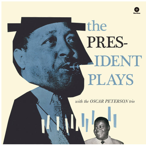 Young, Lester: President Plays with the Oscar Peterson Trio