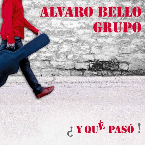 Alvaro Bello Grupo: Y Que Paso