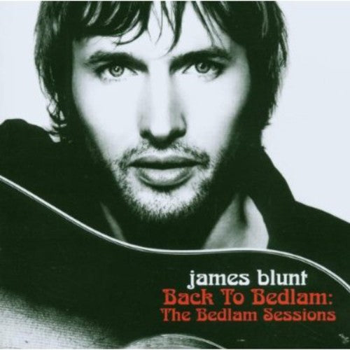 Blunt, James: Back to Bedlam-Bedlam Sessions (CD/DVD)