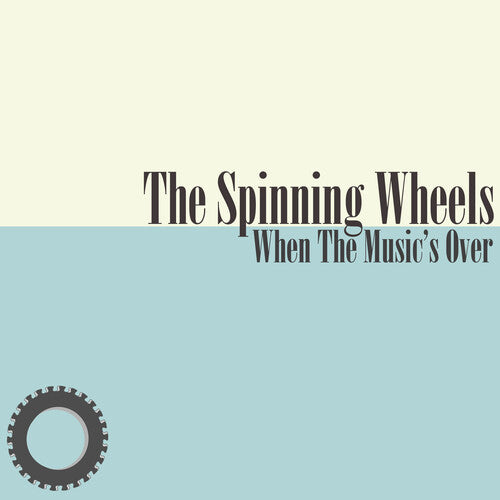 Spinning Wheels: When the Music's Over