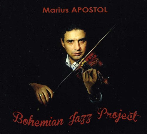 Apostol, Marius: Bohemian Jazz Project