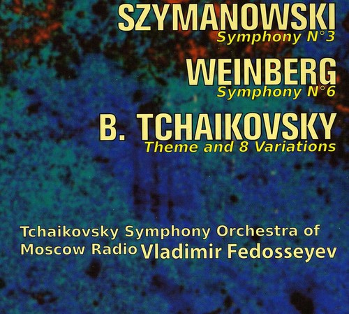 Szymanowski / Tchaikovsky Sym Orch / Fedoseyev: Sym 3 / Sym 6 / Theme & 8 Variations