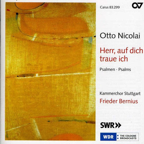 Nicolai / Stuttgart Chamber Choir / Bernius: Herr & Auf Dich Traue Ich Psalms