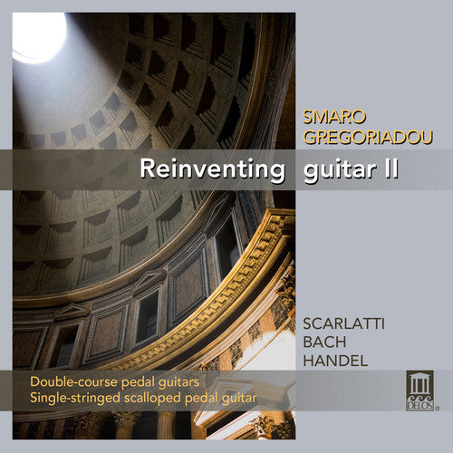 Scarlatti / Bach / Handel / Smaro Gregoriadou: Reinventing Guitar 2