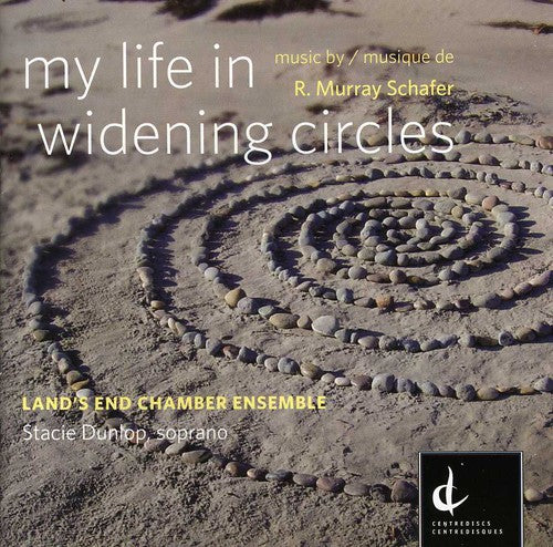 Schafer / Land's End Chamber Ensemble / Dunlop: My Life in Widening Circles