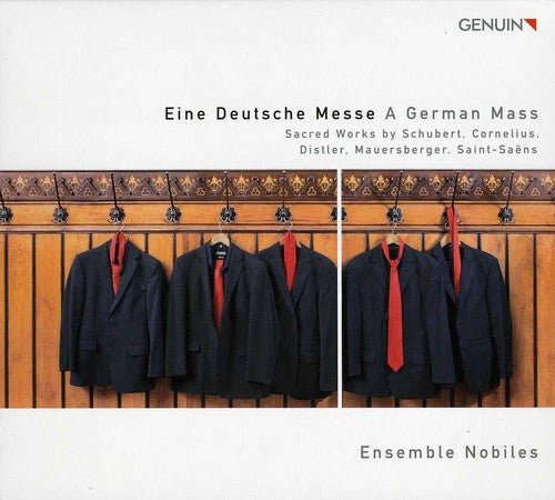 Schubert / Heller / Cornelius / Ensemble Nobiles: German Mass: Sacred Works By Schubert & Cornelius